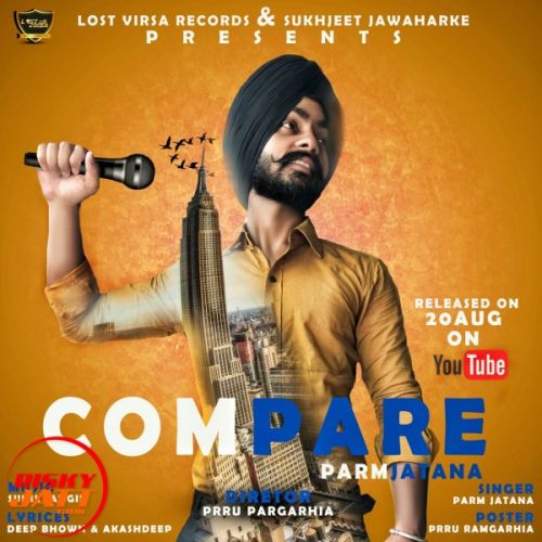 Compare Parm Jatana mp3 song free download, Compare Parm Jatana full album