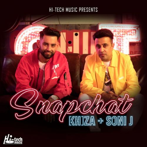 Snapchat Khiza, Soni J mp3 song free download, Snapchat Khiza, Soni J full album