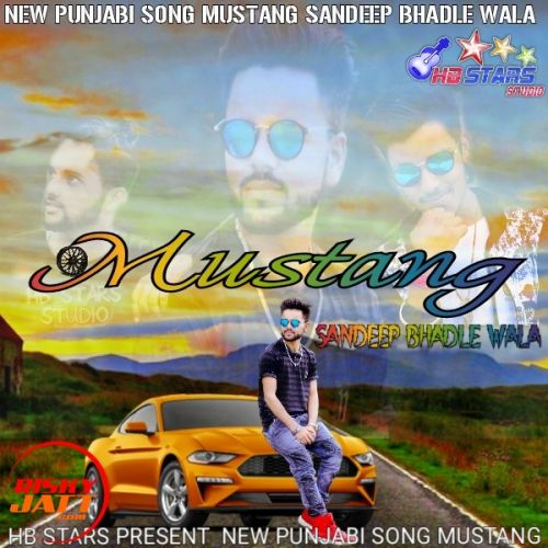 Mustang Sandeep Bhadle Wala mp3 song free download, Mustang Sandeep Bhadle Wala full album