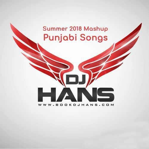 Summer Mashup 2018 Dj Hans mp3 song free download, Summer Mashup 2018 Dj Hans full album