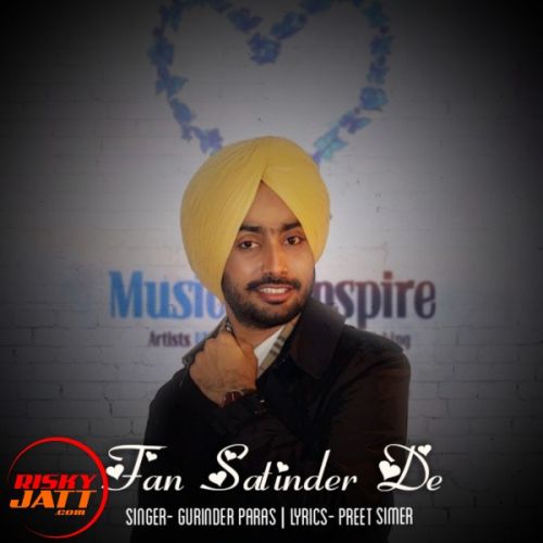 Fan Satinder De Gurinder Paras, Preetsimer mp3 song free download, Fan Satinder De Gurinder Paras, Preetsimer full album