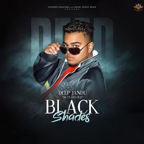 Black Shades Deep Jandu mp3 song free download, Black Shades Deep Jandu full album