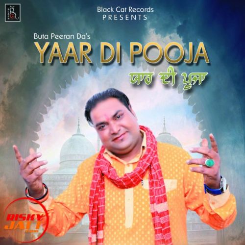 Yaar Di pooja Buta Peeran Da mp3 song free download, Yaar Di pooja Buta Peeran Da full album