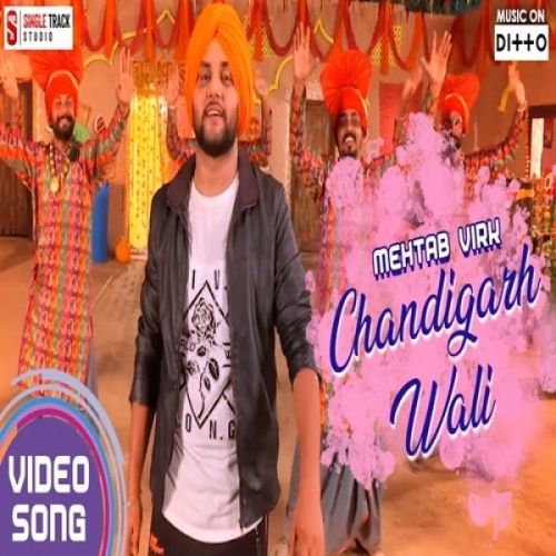 Chandigarh Wali Mehtab Virk mp3 song free download, Chandigarh Wali Mehtab Virk full album