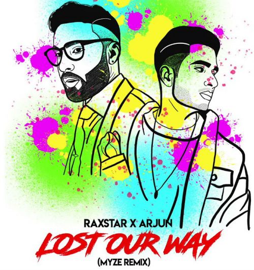 Lost Our Way Remix Raxstar, Arjun mp3 song free download, Lost Our Way Remix Raxstar, Arjun full album