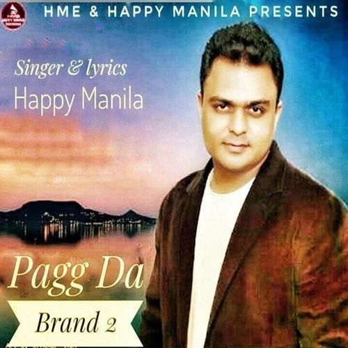 Pagg Da Brand 2 Happy Manila mp3 song free download, Pagg Da Brand 2 Happy Manila full album