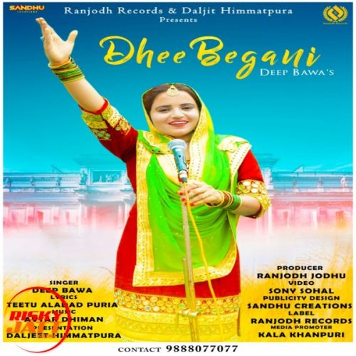 Dhee Begani Deep Bawa mp3 song free download, Dhee Begani Deep Bawa full album