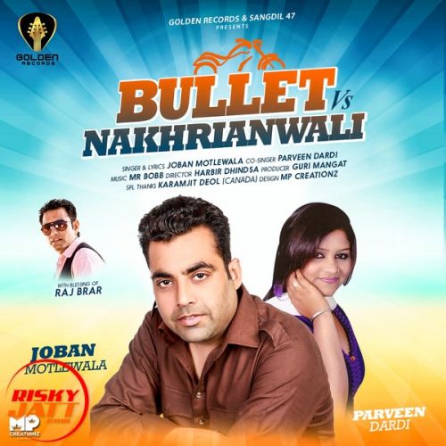 Bullet Vs Nakhrianwali Joban Motlewala, Parveen Dardi mp3 song free download, Bullet Vs Nakhrianwali Joban Motlewala, Parveen Dardi full album