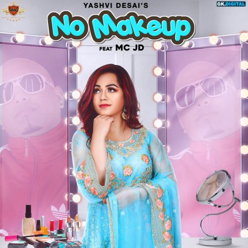 No Makeup Yashvi Desai, MC JD mp3 song free download, No Makeup Yashvi Desai, MC JD full album