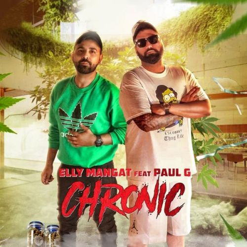 Chronic Elly Mangat, Paul G mp3 song free download, Chronic Elly Mangat, Paul G full album