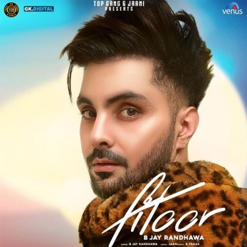 Fitoor B Jay Randhawa mp3 song free download, Fitoor B Jay Randhawa full album