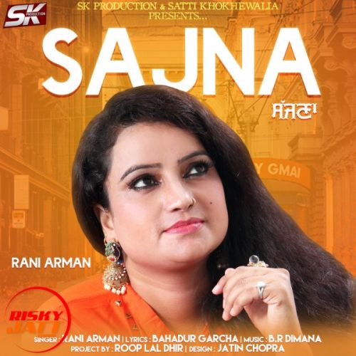 Sajna Rani Arman mp3 song free download, Sajna Rani Arman full album