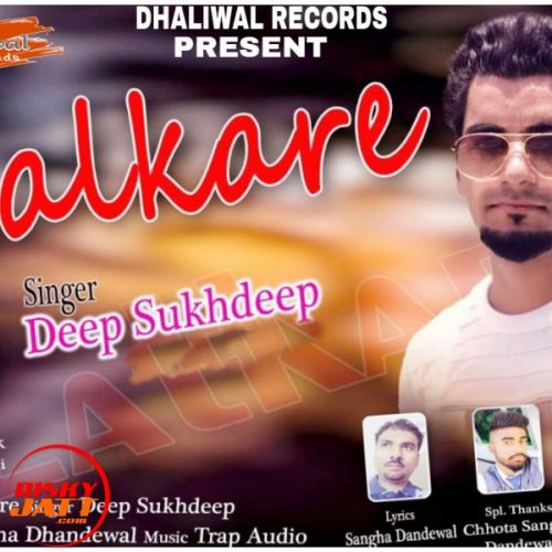 Lalkare Deep Sukhdeep mp3 song free download, Lalkare Deep Sukhdeep full album