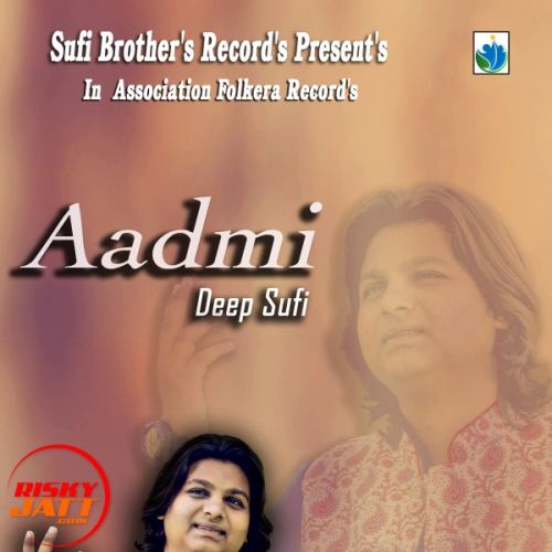 Aadmi Deep, Suffi mp3 song free download, Aadmi Deep, Suffi full album