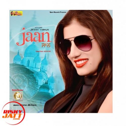 Jaan Jannat Thakur mp3 song free download, Jaan Jannat Thakur full album