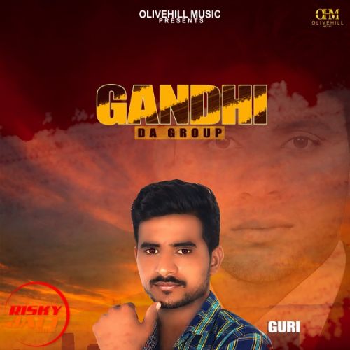 Gandhi Da Group Guri mp3 song free download, Gandhi Da Group Guri full album