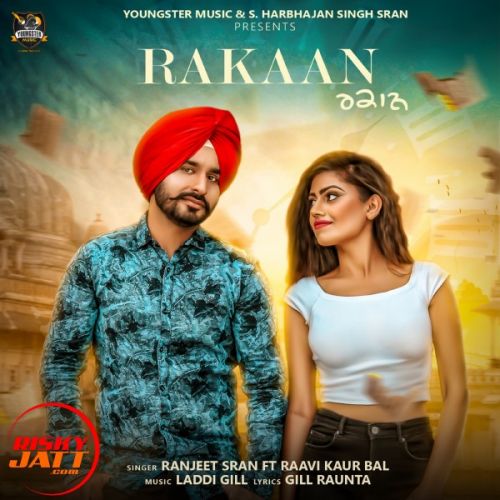 Rakaan Ranjeet Sran, Raavi Kaur Bal mp3 song free download, Rakaan Ranjeet Sran, Raavi Kaur Bal full album