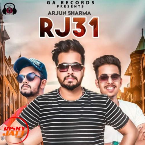 R J 31 Arjun Sharma mp3 song free download, R J 31 Arjun Sharma full album