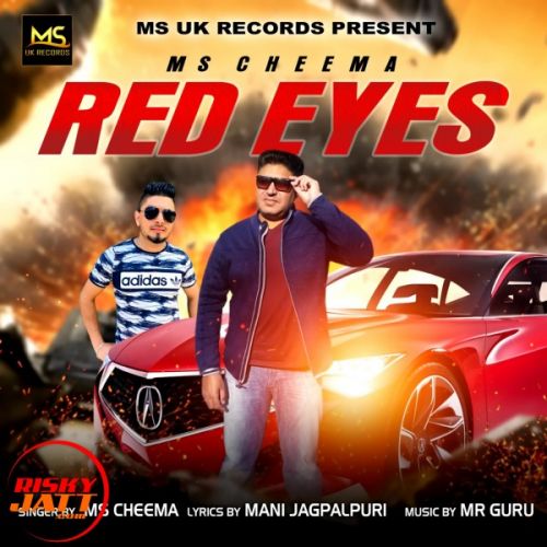 Red Eyes MS Cheema mp3 song free download, Red Eyes MS Cheema full album