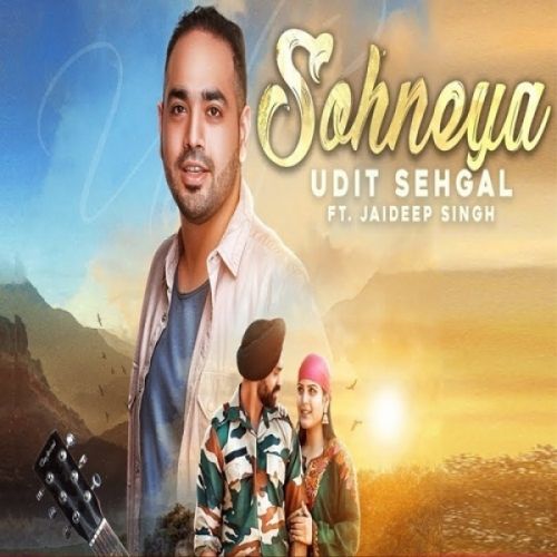Sohneya Udit Sehgal mp3 song free download, Sohneya Udit Sehgal full album