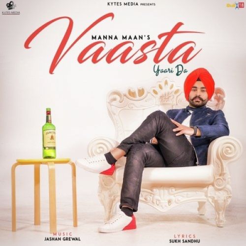 Vaasta Yaari Da Manna Maan mp3 song free download, Vaasta Yaari Da Manna Maan full album