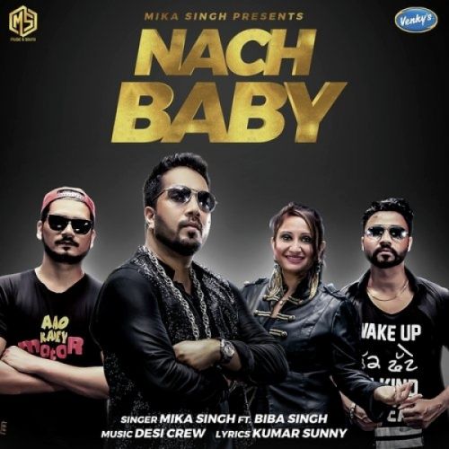 Nach Baby Mika Singh, Biba Singh mp3 song free download, Nach Baby Mika Singh, Biba Singh full album