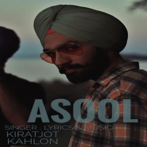 Asool Kiratjot Kahlon mp3 song free download, Asool Kiratjot Kahlon full album