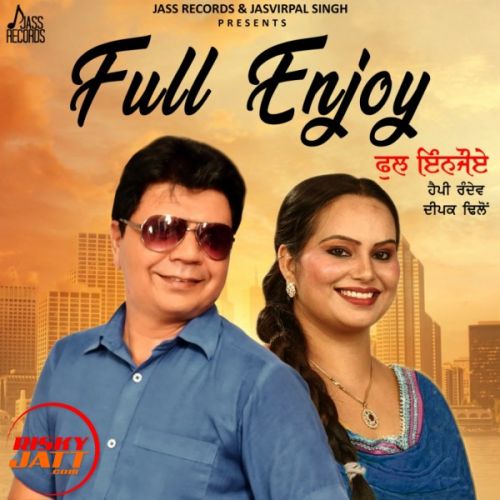 Full Enjoy Happy Randev, Deepak Dhillon mp3 song free download, Full Enjoy Happy Randev, Deepak Dhillon full album