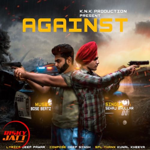 Against Sehaj Bhullar mp3 song free download, Against Sehaj Bhullar full album