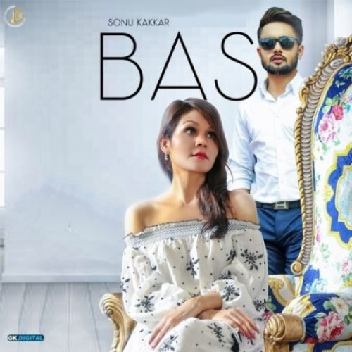 Bas Sonu Kakkar mp3 song free download, Bas Sonu Kakkar full album