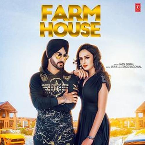 Farm House Jassi Sohal mp3 song free download, Farm House Jassi Sohal full album