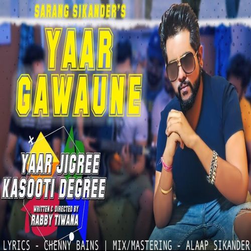 Yaar Gawaune Sarang Sikander mp3 song free download, Yaar Gawaune Sarang Sikander full album