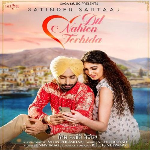 Dil Nahion Torhida Satinder Sartaaj mp3 song free download, Dil Nahion Torhida Satinder Sartaaj full album