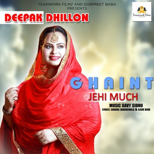 Ghaint Jehi Much Deepak Dhillon mp3 song free download, Ghaint Jehi Much Deepak Dhillon full album