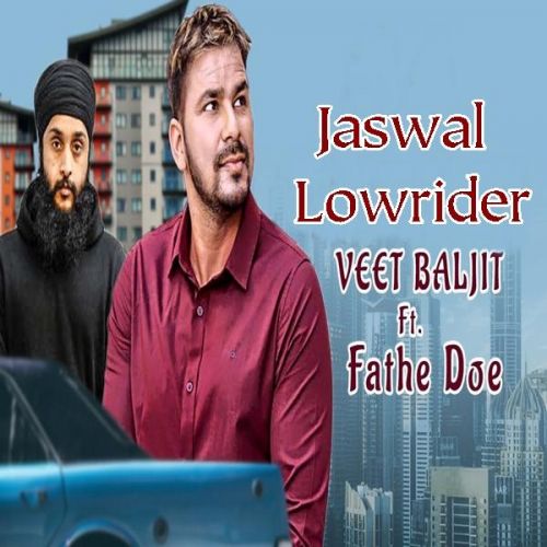 Lowrider Veet Baljit, Fateh Doe mp3 song free download, Lowrider Veet Baljit, Fateh Doe full album