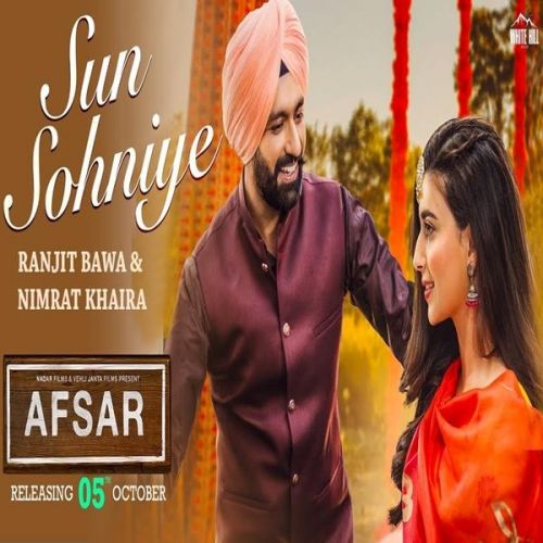 Sun Sohniye (Afsar) Ranjit Bawa, Nimrat Khaira mp3 song free download, Sun Sohniye (Afsar) Ranjit Bawa, Nimrat Khaira full album