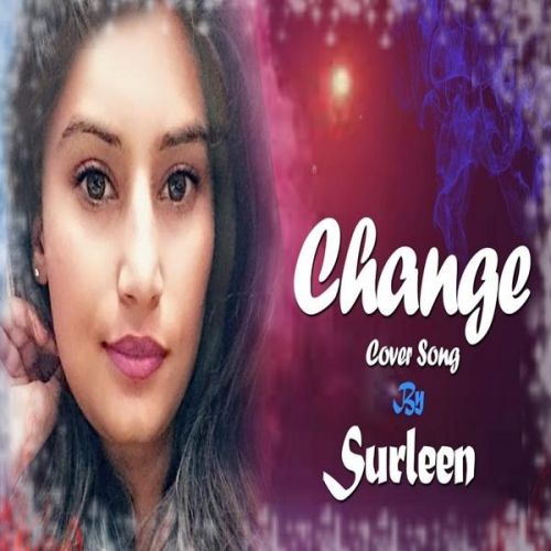 Change Surleen mp3 song free download, Change Surleen full album