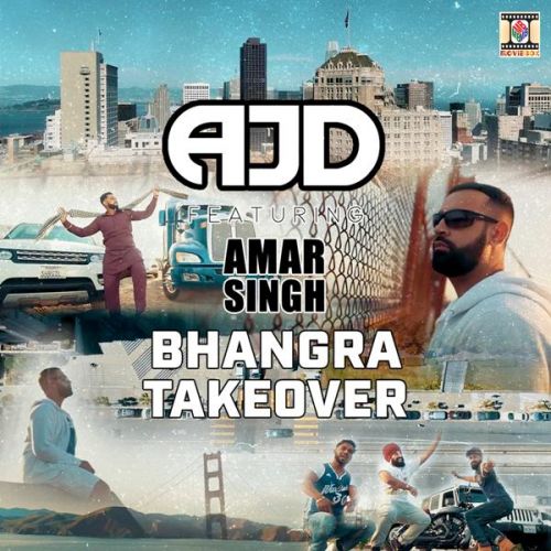 Bhangra Takeover AJD, Amar Singh mp3 song free download, Bhangra Takeover AJD, Amar Singh full album