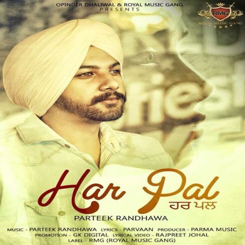 Har Pal Parteek Randhawa mp3 song free download, Har Pal Parteek Randhawa full album