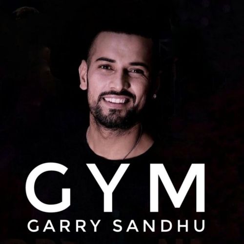 Gym Garry Sandhu mp3 song free download, Gym Garry Sandhu full album