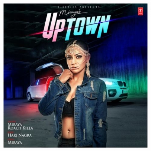 Uptown Miraya, Roach Killa mp3 song free download, Uptown Miraya, Roach Killa full album