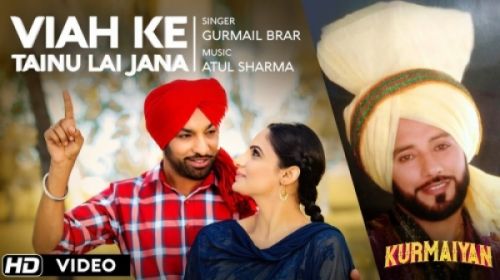 Viah Ke Tainu Le Jaana Gurmail Brar mp3 song free download, Viah Ke Tainu Le Jaana Gurmail Brar full album