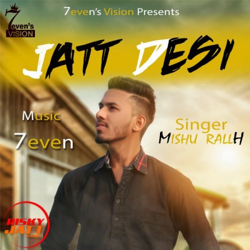 Jatt Desi Aaa Mishu Rallh mp3 song free download, Jatt Desi Aaa Mishu Rallh full album