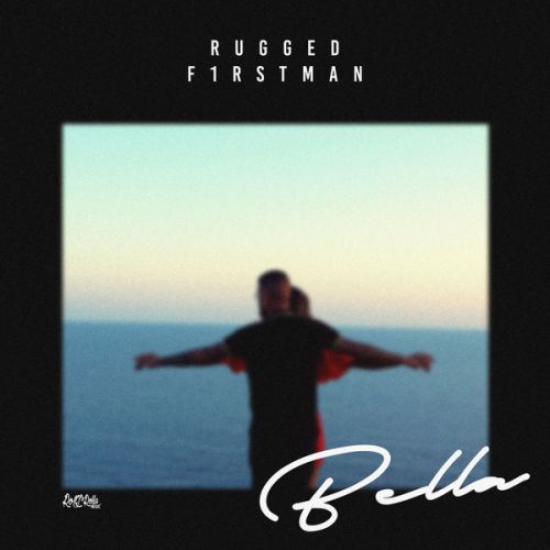 Bella RUGGED mp3 song free download, Bella RUGGED full album