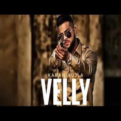 Velly Karan Aujla mp3 song free download, Velly Karan Aujla full album