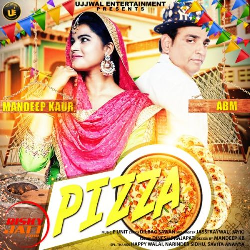 Pizza ABM, Mandeep Kaur mp3 song free download, Pizza ABM, Mandeep Kaur full album