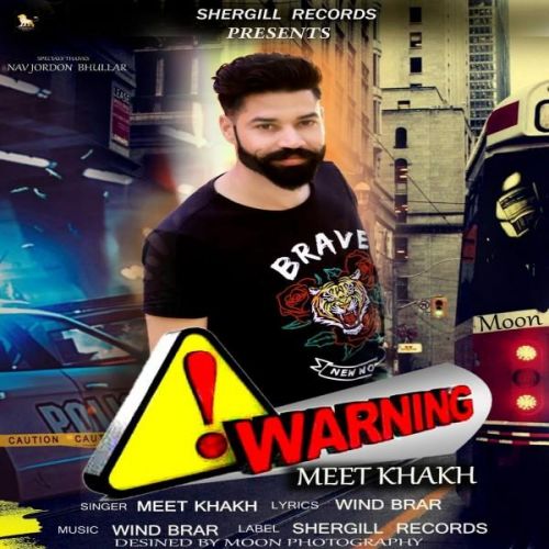 Warning Meet Kakh mp3 song free download, Warning Meet Kakh full album