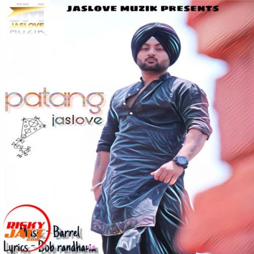 Patang Jaslove mp3 song free download, Patang Jaslove full album