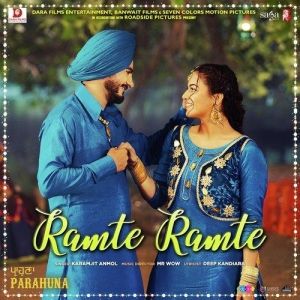 Ramte Ramte (Parahuna) Karamjit Anmol mp3 song free download, Ramte Ramte (Parahuna) Karamjit Anmol full album