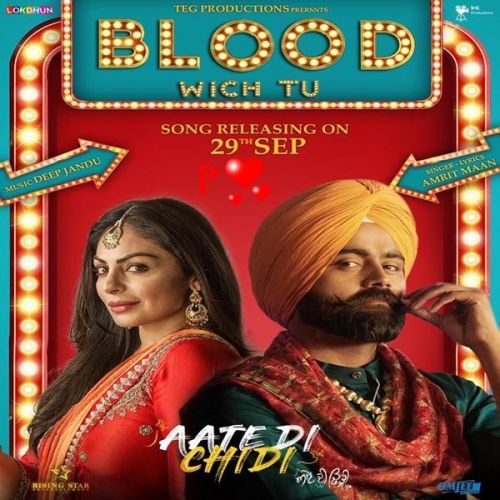 Blood Wich Tu (Aate Di Chidi) Amrit Maan mp3 song free download, Blood Wich Tu (Aate Di Chidi) Amrit Maan full album